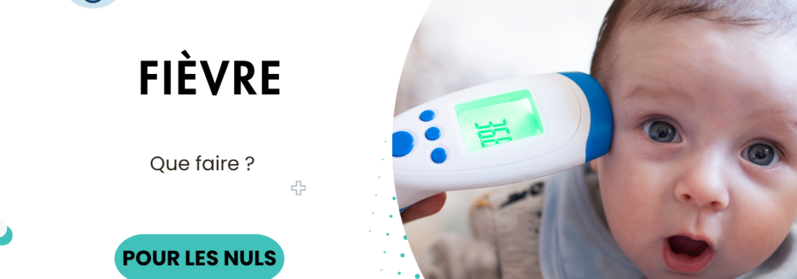 Fièvre : causes, symptômes et quand faut-il consulter ?