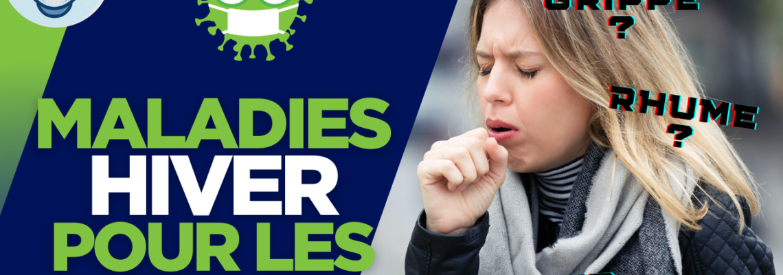 Maladies de l’hiver : grippe, rhume, bronchite… comment les reconnaître et que faire ?