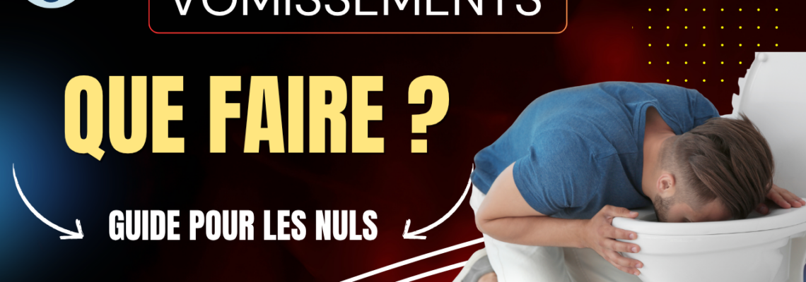 Vomissements chez l’adulte : causes, traitement et quand consulter